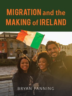 cover image of Migration and the Making of Ireland